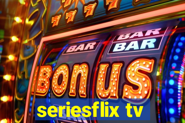 seriesflix tv